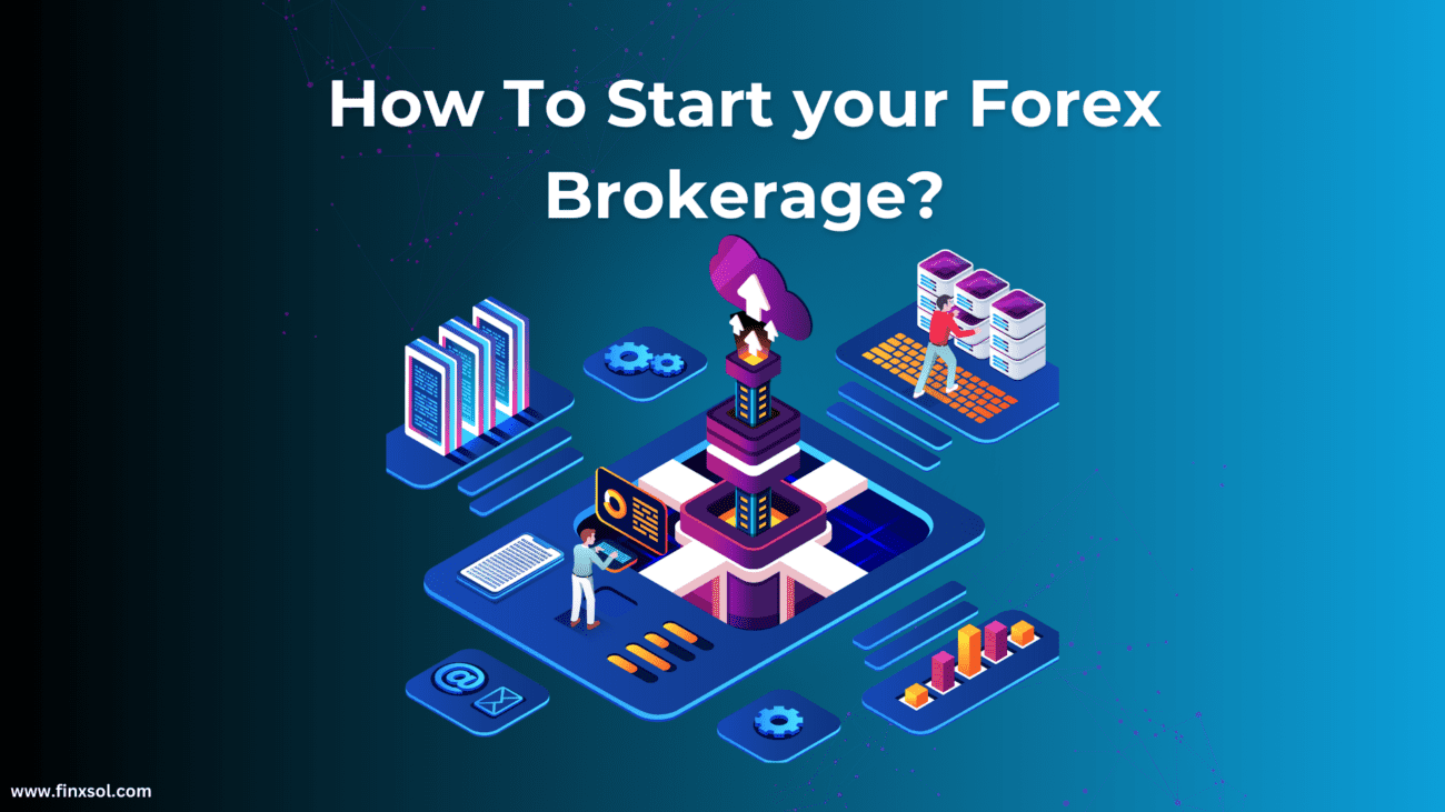how to start your forex Brokerage