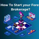 how to start your forex Brokerage