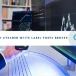 Launch cTrader start White label Forex Broker with FINXSOL