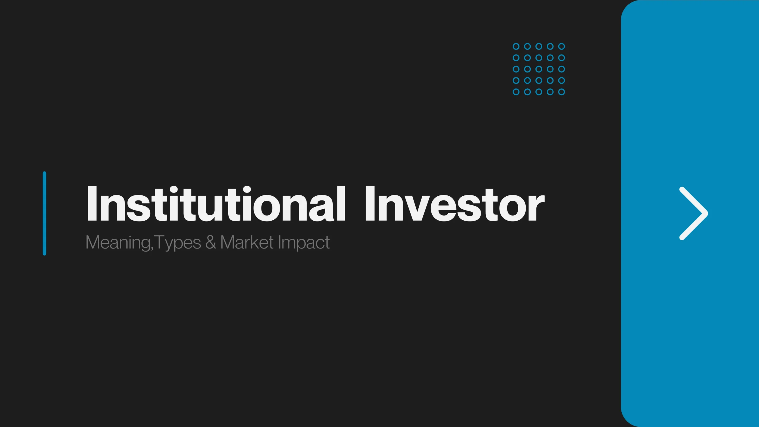 Institutional investor meaning, types & market impact