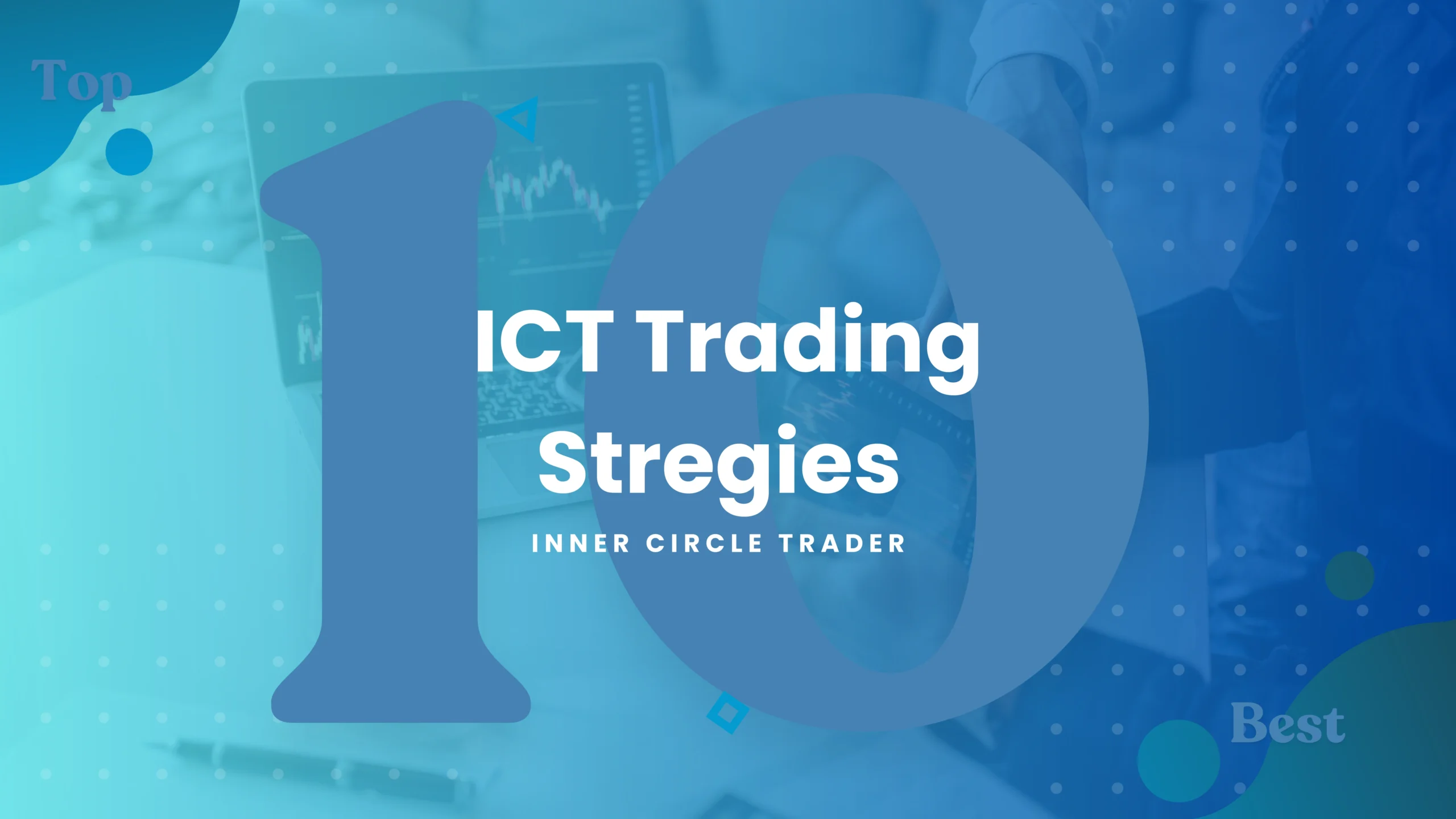 top 10 ict Trading Strategies
