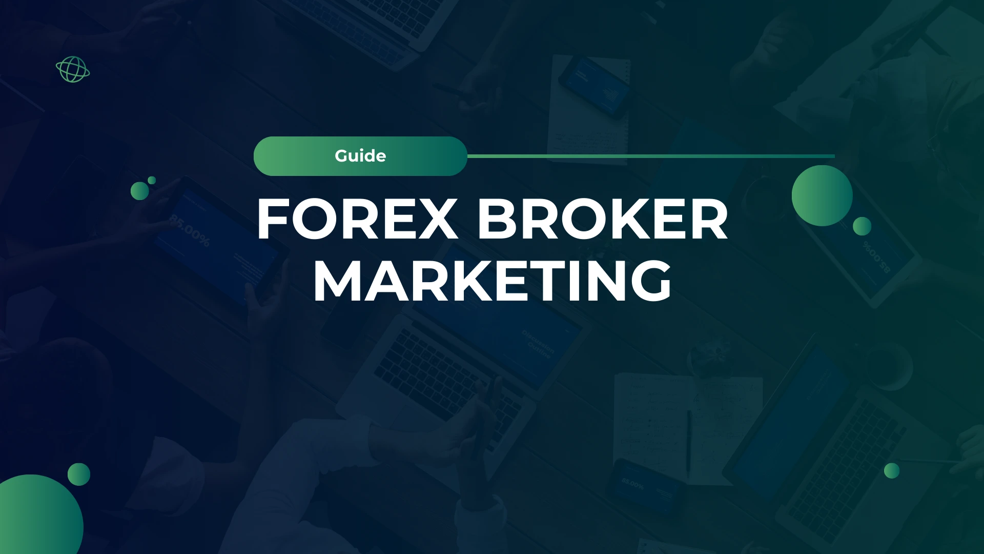 Forex Broker Marketing Guide