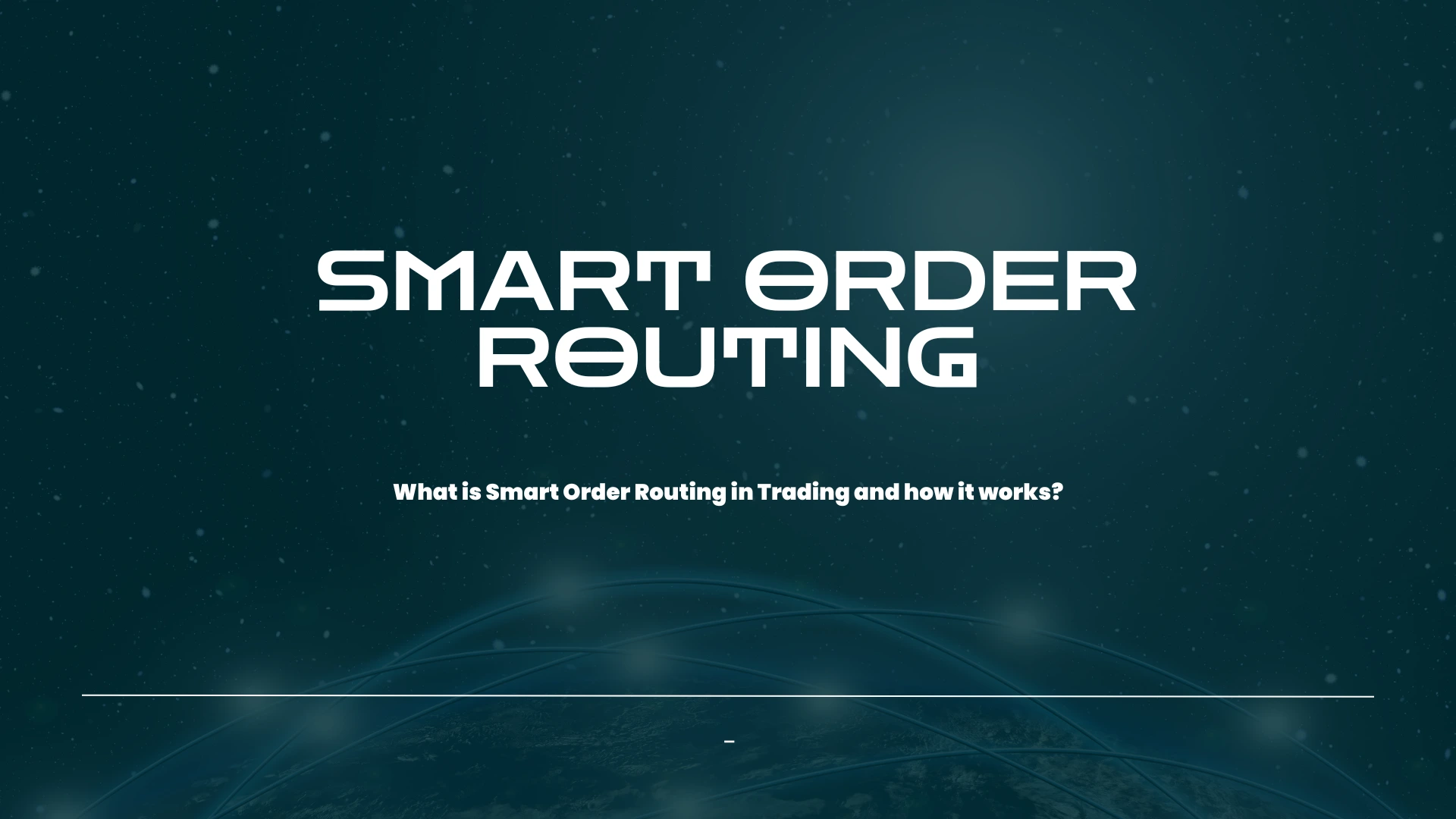 what is smart order routing for forex brokers