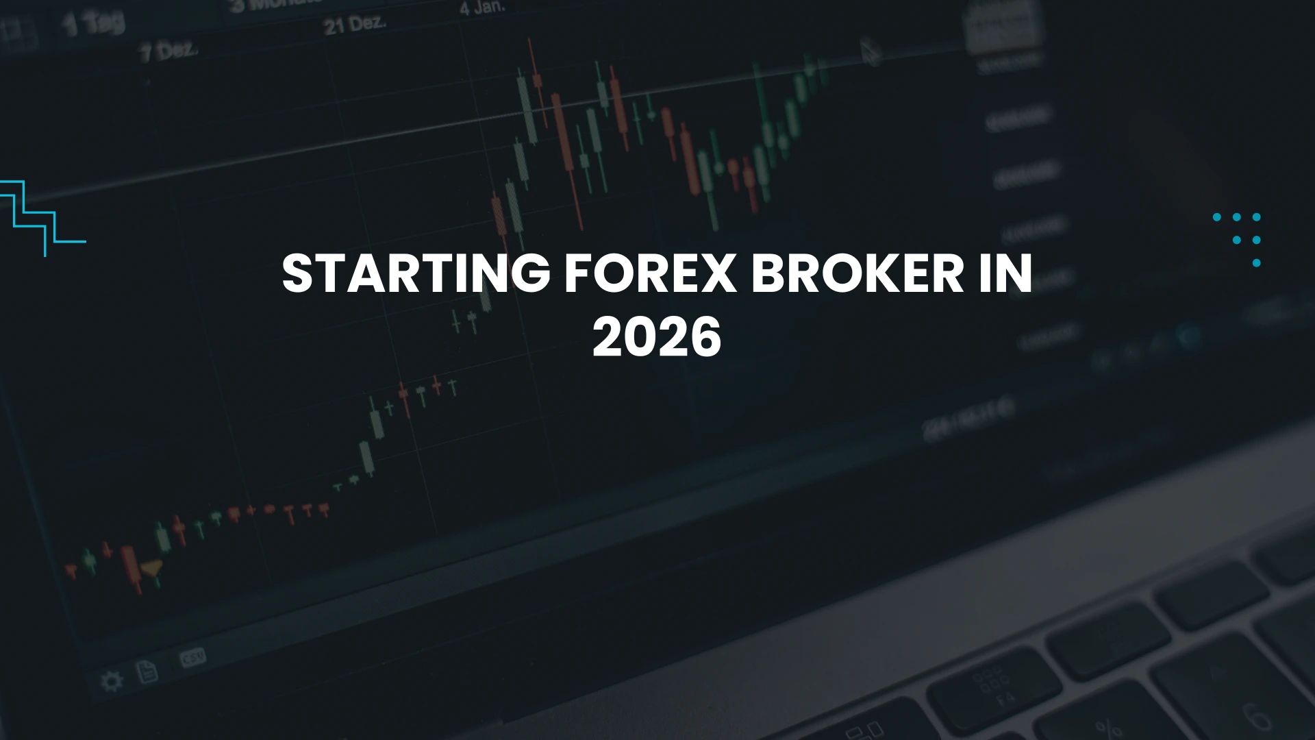 how to start forex broker in 2026