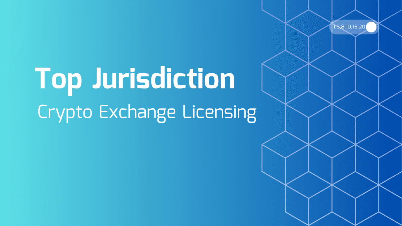 Top 15 Jurisdictions for Crypto Exchange Licensing in 2025
