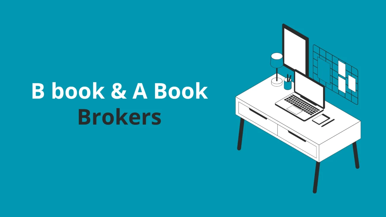 A-Book vs B-Book Brokers: A Detailed Guide to Execution Models & Brokerage Risk
