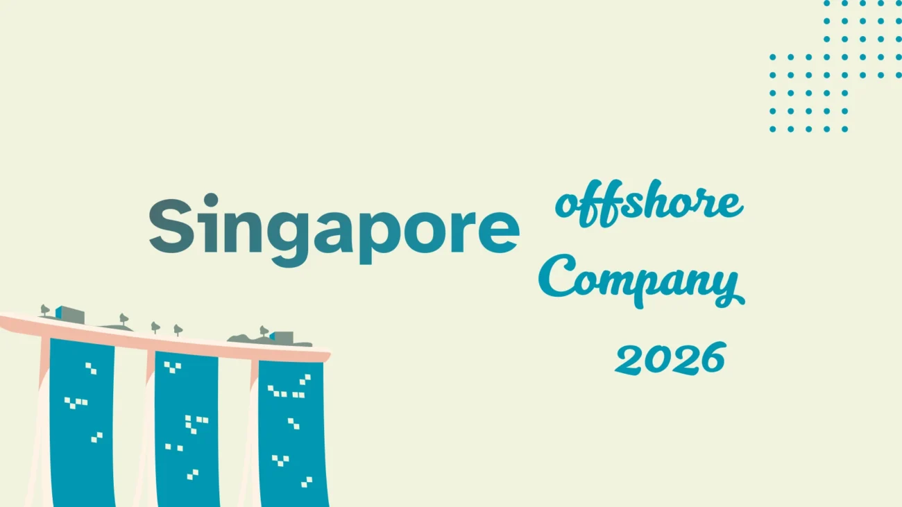 Singapore Offshore Company: A 2026 Guide for Global Entrepreneurs