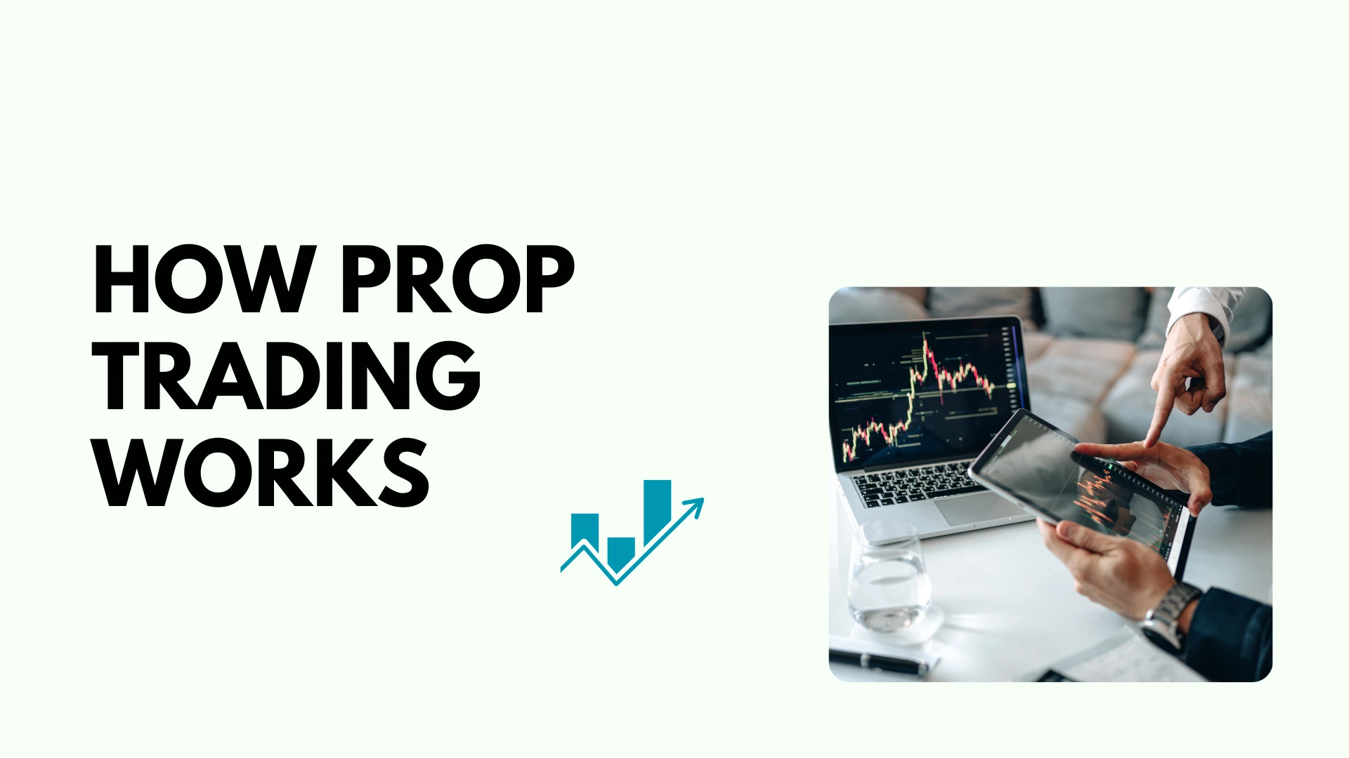 how prop trading works